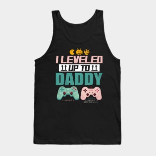 I Leveled Up To Daddy 2024 Soon To Be Dad Fathers Day Tank Top